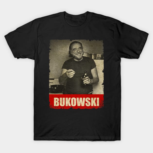 Charles Bukowski - RETRO STYLE T-Shirt by Mama's Sauce